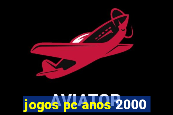 jogos pc anos 2000